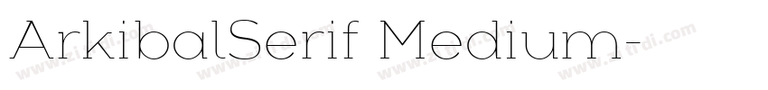 ArkibalSerif Medium字体转换